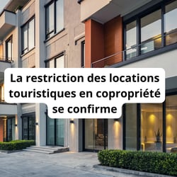 Locations touristiques : les restrictions se renforcent en copropriété